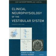 Baloh and Honrubia's Clinical Neurophysiology of the Vestibular System, Fourth Edition by Baloh, MD, FAAN, Robert W.; Honrubia, MD, DMSc, Vicente; Kerber, MD, Kevin A., 9780195387834