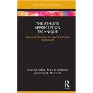 The Athlete Apperception Technique by Gibbs, Petah M.; Andersen, Mark B.; Marchant, Daryl B., 9780367407834