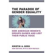 The Paradox of Gender Equality by Goss, Kristin A., 9780472037834