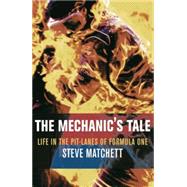 The Mechanic's Tale by Matchett, Steve, 9780752827834
