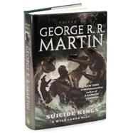 Suicide Kings by Martin, George R. R.; Wild Cards Trust, 9780765317834