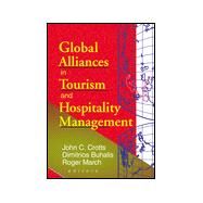 Global Alliances in Tourism and Hospitality Management by Buhalis; Dimitrios, 9780789007834