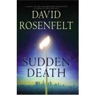Sudden Death by Rosenfelt, David, 9780892967834