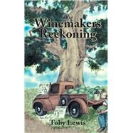 The Winemakers Reckoning by Lewis, Toby, 9781984557834