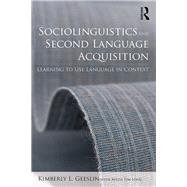 Sociolinguistics and Second Language Acquisition by Kimberly L. Geeslin; Avizia Yim Long, 9780203117835