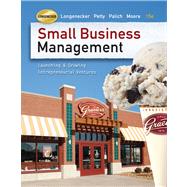 Small Business Management : Launching and Growing Entrepreneurial Ventures (with Printed Access Card) by Longenecker, Justin G.; Petty, J. William; Palich, Leslie E.; Moore, Carlos W., 9780324827835