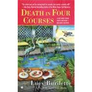 Death in Four Courses A Key West Food Critic Mystery by Burdette, Lucy, 9780451237835