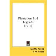 Plantation Bird Legends by Young, Martha; Conde, J. M., 9780548667835