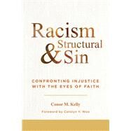 Racism and Structural Sin by Conor M. Kelly, 9780814667835