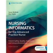 Nursing Informatics for the Advanced Practice Nurse by McBride, Susan; Tietze, Mari, 9780826167835