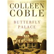 Butterfly Palace by Coble, Colleen, 9781595547835