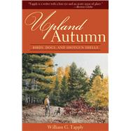 UPLAND AUTUMN CL by TAPPLY,WILLIAM G., 9781602397835