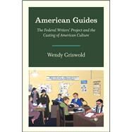 American Guides by Griswold, Wendy, 9780226357836