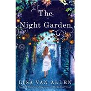 The Night Garden A Novel by Van Allen, Lisa, 9780345537836