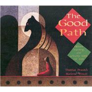 The Good Path by Peacock, Thomas, 9780873517836