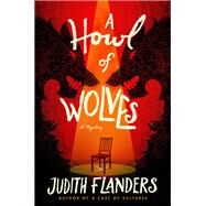 A Howl of Wolves by Flanders, Judith, 9781250087836