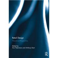 Retail Design: Theoretical Perspectives by Petermans; Ann, 9781472467836