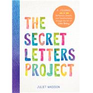 The Secret Letters Project by Madison, Juliet, 9781492647836