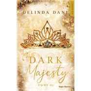 Dark Majesty - Tome 03 by Delinda Dane, 9782755677836