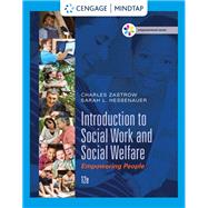 Introduction to Social Work and Social Welfare, Loose-leaf Version, 12th + MindTap Social Work, 1 term (6 months) Instant Access by Hessenauer, Sarah;Zastrow, Charles, 9781337127837