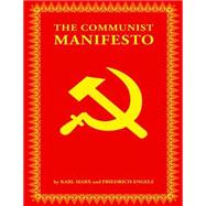The Communist Manifesto by Marx, Karl; Engels, Friedrich, 9781522947837
