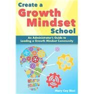 Create a Growth Mindset School by Ricci, Mary Cay, 9781618217837