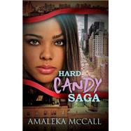 Hard Candy Saga by McCall, Amaleka, 9781622867837