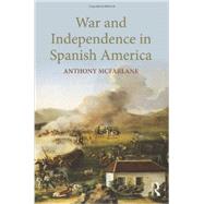 War and Independence In Spanish America by McFarlane; Anthony, 9781857287837