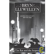 The Rat And The Serpent by Llewellyn, Bryn, 9781930997837
