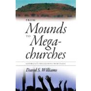 From Mounds to Megachurches by Williams, David S., 9780820337838