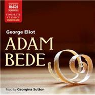 Adam Bede by Eliot, George; Critchlow, Stephen, 9781843797838