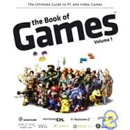The Book of Games Volume 1; The Ultimate Guide to PC and Video Games by Unknown, 9788299737838