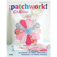 Patchwork! 33 proyectos con retales, tradicionales e innovadores, con diseos exclusivos by Kidston, Cath; Tryde, Pia, 9788415317838