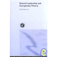 School Leadership and Complexity Theory by Morrison,Keith, 9780415277839