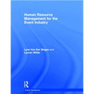 Human Resource Management for the Event Industry by Van Der Wagen; Merilynn, 9780415727839
