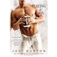 Playing to Win by Burton, Jaci, 9780425247839