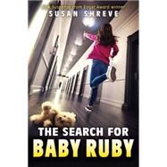 The Search for Baby Ruby by Shreve, Susan, 9780545417839