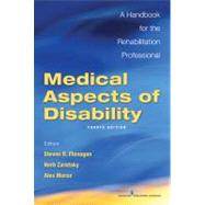 Medical Aspects of Disability: A Handbook for the Rehabilitation Professional by Flanagan, Steven R., M.D., 9780826127839