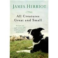 All Creatures Great and Small by Herriot, James, 9781250057839