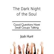 The Dark Night of the Soul by Hunt, Josh, 9781500697839