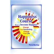 Happiness Course by Mackay, Fiona, 9781502367839