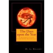 The Days upon the Year by Reasby, H. L.; Kirkland, Quiana; Reasby, Garth, 9781507867839
