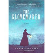 The Glovemaker by Weisgarber, Ann, 9781510737839