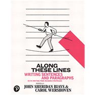 Along These Lines Writing Sentences and Paragraphs by Biays, John Sheridan, 9780134767840