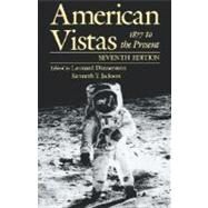 American Vistas  Volume 2: 1877 to the Present by Dinnerstein, Leonard; Jackson, Kenneth T., 9780195087840
