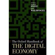 The Oxford Handbook of the Digital Economy by Peitz, Martin; Waldfogel, Joel, 9780195397840