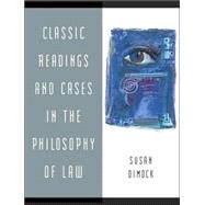 Classic Readings and Cases in the Philosophy of Law by Dimock,Susan, 9780321187840