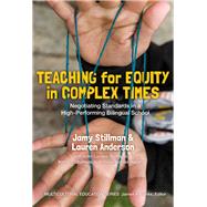 Teaching for Equity in Complex Times by Stillman, Jamy; Anderson, Lauren; Beltramo, John Luciano (CON); Struthers, Kathryn (CON); Gomez-Najarro, Joyce (CON), 9780807757840