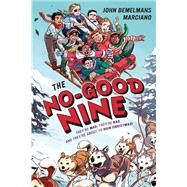 The No-good Nine by Marciano, John Bemelmans, 9781101997840