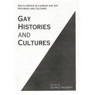 Encyclopedia of Gay Histories and Cultures by Haggerty,George, 9781138867840